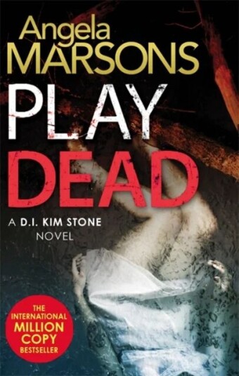 Play Dead Av Angela Marsons