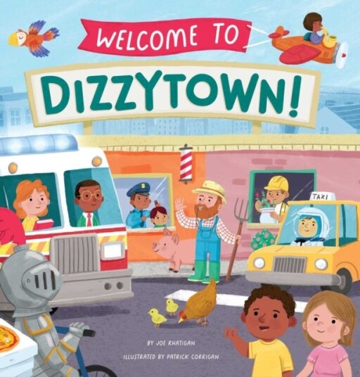 Welcome To Dizzytown! Av Joe Rhatigan