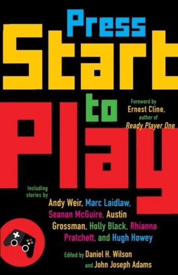 Press Start To Play Av Daniel H. Wilson, John Joseph Adams