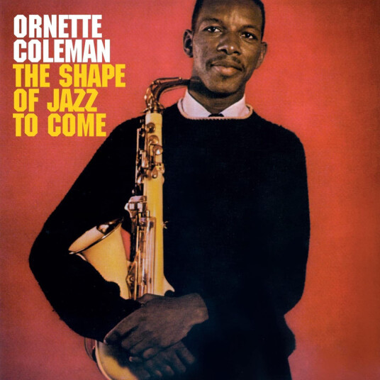 Ornette Coleman Shape Of Jazz To Come CD Ornette Coleman Shape Of Jazz To Come CD
