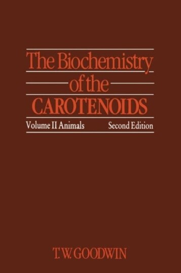 The Biochemistry of the Carotenoids Volume II Animals