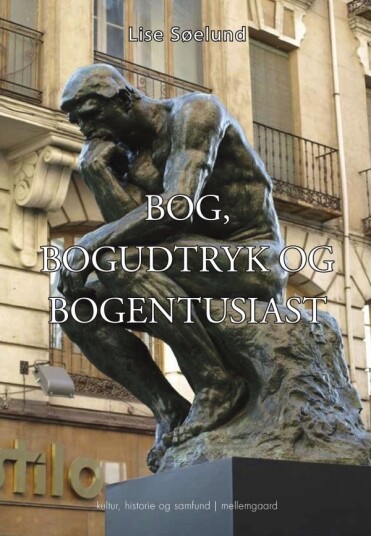 Bok Bokuttrykk Og Bokentusiasme | Lise Søelund | Språk: Dansk