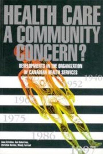 Health Care: a Community Concern?  Developments in the Organization of Canadian Health Services