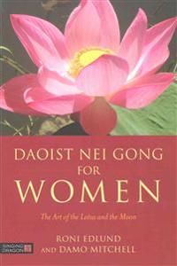 Daoist Nei Gong For Women Av Roni Edlund, Damo Mitchell