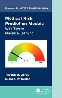 Medical Risk Prediction Models Av Thomas A. Gerds, Michael W. Kattan
