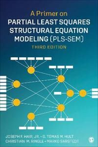 A Primer On Partial Least Squares Structural Equation Modeling (Pls-Sem) Av Joe (University Of South Alabama Usa) Hair, G. Tomas M. (Michigan State Un