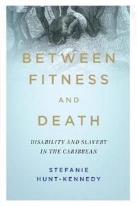 Between Fitness And Death Av Stefanie Hunt-Kennedy