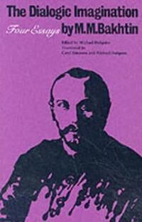 The Dialogic Imagination Av M. M. Bakhtin The Dialogic Imagination Av M. M. Bakhtin
