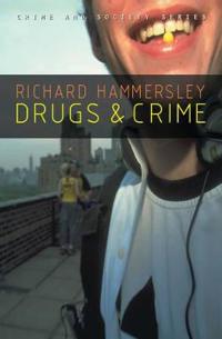 Hammersley Drugs and Crime – Theories and Practices