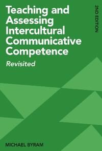 Teaching And Assessing Intercultural Communicative Competence Av Michael Byram Teaching And Assessing Intercultural Communicative Competence Av Michael Byram