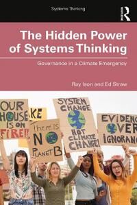 The Hidden Power Of Systems Thinking Av Ray (The Open University Uk.) Ison, Ed Straw