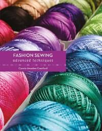 Amaden-Crawford Connie Fashion Sewing: Advanced Techniques