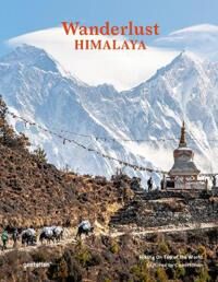 Wanderlust Himalaya Av Gestalten & Cam Honan Wanderlust Himalaya Av Gestalten & Cam Honan