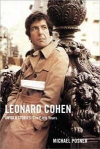 Posner, Michael Leonard Cohen, Untold Stories: The Early Years (1982152621)