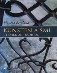 Kunsten Å Smi Av Håvard Bergland