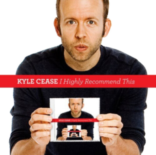 Kyle Cease I Highly Recommend This CD