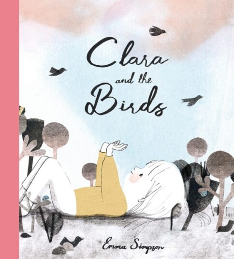 Clara and the Birds  A Picture Book