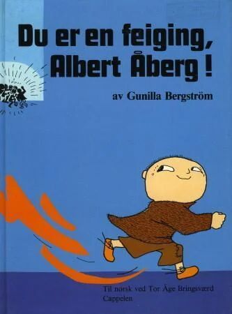 Du Er En Feiging, Albert Åberg! Av Gunilla Bergström