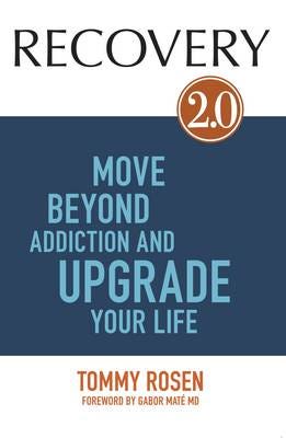 RECOVERY 2.0 Move Beyond Addiction and Upgrade Your Life