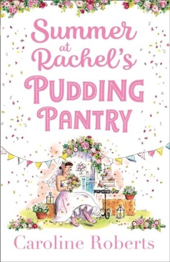 Summer At Rachel¿s Pudding Pantry Av Caroline Roberts