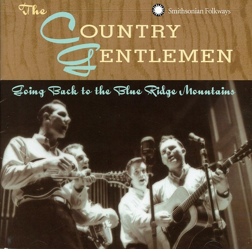 The Country Gentlemen Going Back To The Blue Ridge Mountains CD