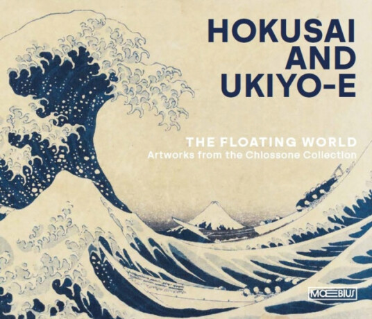 Hokusai and Ukiyoe  The Floating World. Artworks from the Chiossone Collection