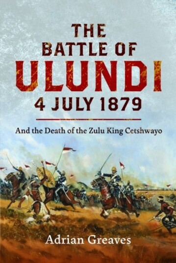 The Battle of Ulundi 4 July 1879 The Battle of Ulundi 4 July 1879