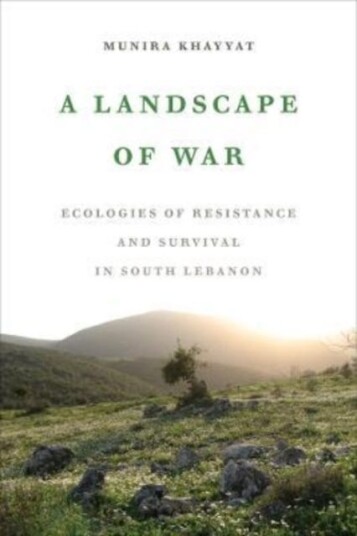 A Landscape Of War Av Munira Khayyat