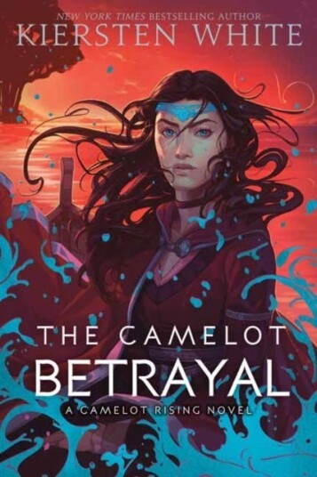 The Camelot Betrayal Av Kiersten White