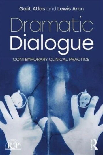 Dramatic Dialogue Av Galit (New York University Division Of Psychoanalysis Of The American Psychological Association.) Atlas, Lewis (New York Universi