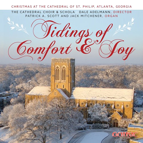 The Cathedral Schola & Choir, Dale Adelmann Tidings Of Comfort & Joy; Christmas At The Cathedral Of St. Philip, Atlanta CD
