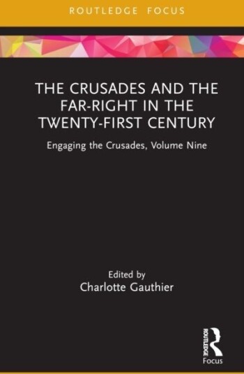The Crusades and the Far Right in the Twenty First Century