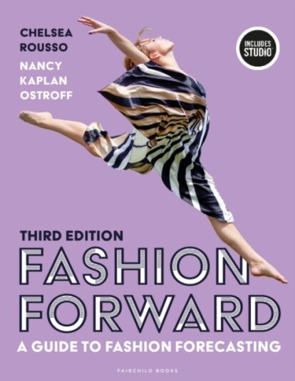Fashion Forward A Guide to Fashion Forecasting Fashion Forward A Guide to Fashion Forecasting