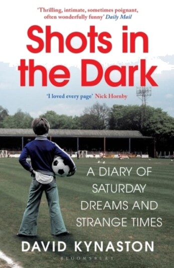 Shots In The Dark Av David Kynaston Shots In The Dark Av David Kynaston
