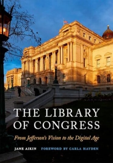 The Library of Congress  From Jefferson's Vision to the Digital Age
