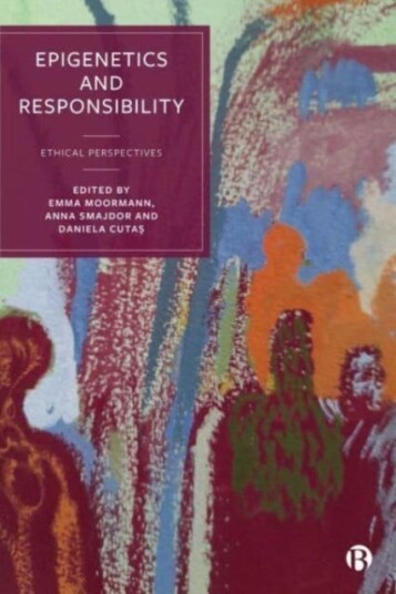 Epigenetics and Responsibility Ethical Perspectives