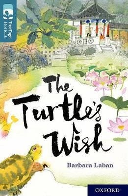 Oxford Reading Tree Treetops Reflect: Oxford Level 19: The Turtle'S Wish Av Barbara Laban
