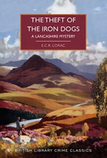 The Theft Of The Iron Dogs Av E.C.R. Lorac