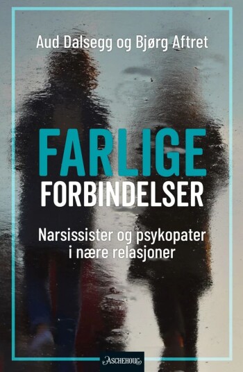 Farlige Forbindelser Av Bjørg Aftret, Aud Dalsegg