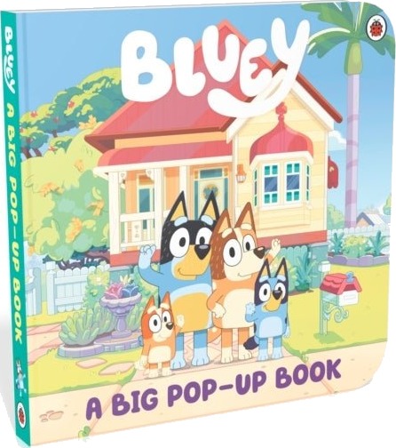 Bluey: A Big Pop Up Book Bluey: A Big Pop Up Book