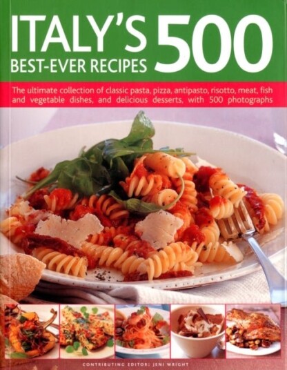 Italy's 500 Best ever Recipes