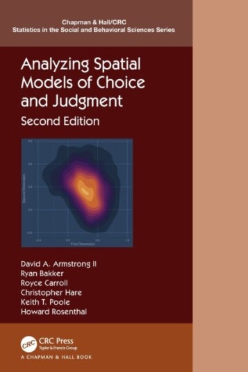 Analyzing Spatial Models Of Choice And Judgment Av David A. Ii (University Of Western Ontario) Armstrong, Ryan (University Of Georgia) Bakker, Royce C
