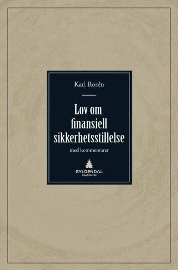 Lov Om Finansiell Sikkerhetsstillelse Av Karl Rosén Lov Om Finansiell Sikkerhetsstillelse Av Karl Rosén