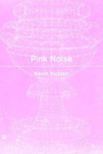 Pink Noise Av Kevin Holden