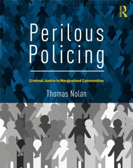 Perilous Policing Av Thomas Nolan Perilous Policing Av Thomas Nolan