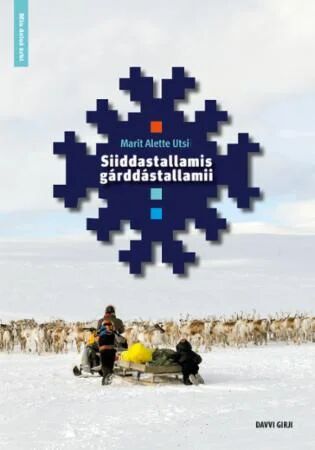 Siiddastallamis Gárddástallamii Av Marit Alette Utsi