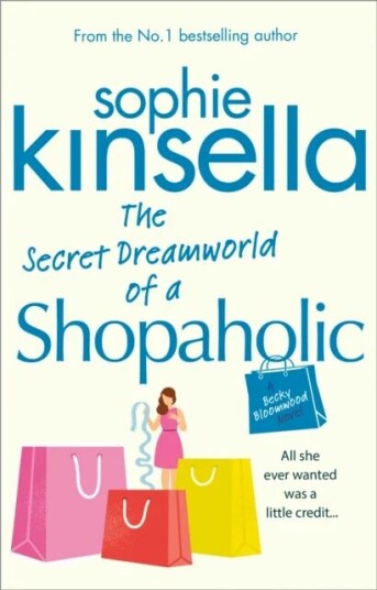 The Secret Dreamworld Of A Shopaholic Av Sophie Kinsella