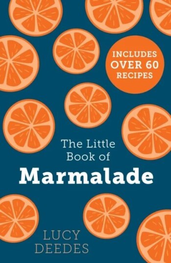 The Little Book Of Marmalade Av Lucy Deedes