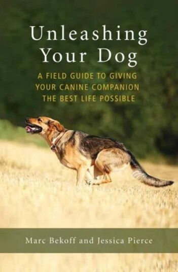 Unleashing Your Dog Av Marc Bekoff, Jessica Pierce