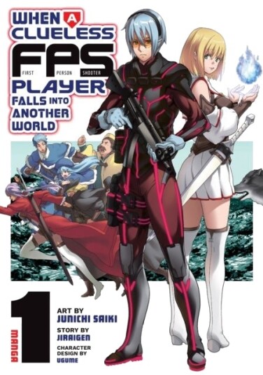 When a Clueless First Person Shooter Player Falls into Another World Manga Vol. 1 When a Clueless First Person Shooter Player Falls into Another World Manga Vol. 1